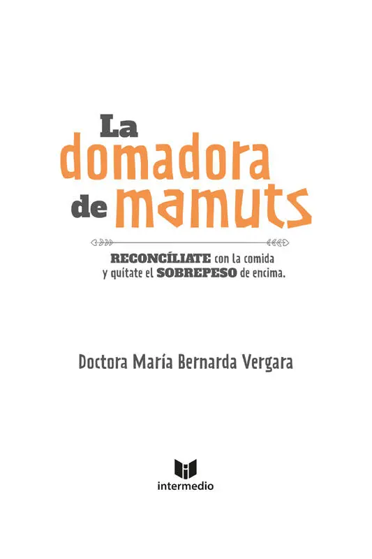 La domadora de mamuts 2020 María Bernarda Vergara 2020 Intermedio - фото 3