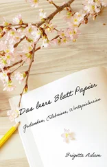 Brigitte Adam - Das leere Blatt Papier