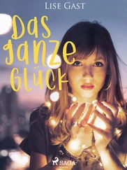 Lise Gast - Das ganze Glück
