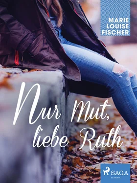Marie Louise Fischer Nur Mut, liebe Ruth обложка книги