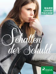 Marie Louise Fischer - Schatten der Schuld