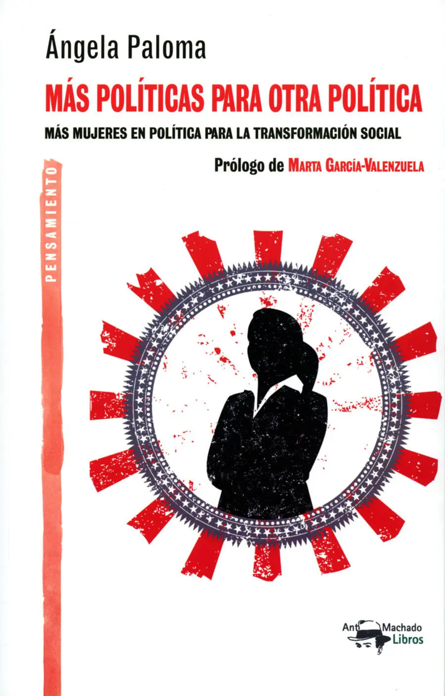 Ángela Paloma MÁS POLÍTICAS PARA OTRA POLÍTICA Más mujeres en política para la - фото 1