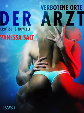 Vanessa Salt Verbotene Orte - Der Arzt: Erotische Novelle обложка книги