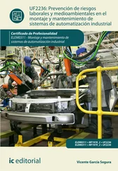 Vicente García Segura - Prevención de riesgos laborales y mediambientales en el montaje y mantenimiento de sistemas de automatización industrial. ELEM0311