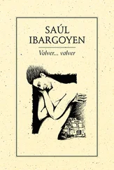 Saúl Ibargoyen - Volver… volver