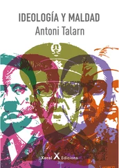 Antoni Talarn - Ideología y maldad
