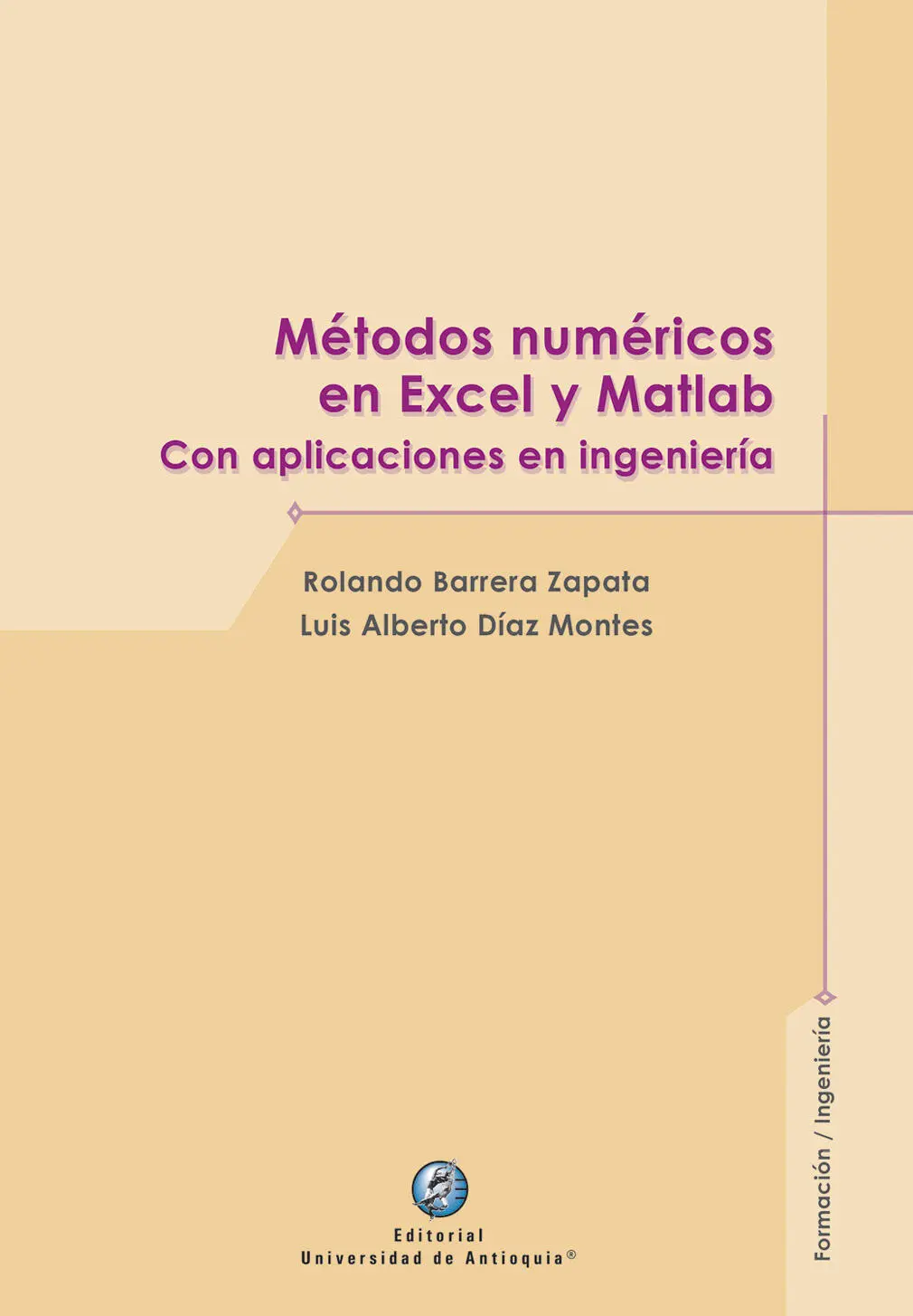 Métodos numéricos en Excel y Matlab Con aplicaciones en ingeniería Rolando - фото 1