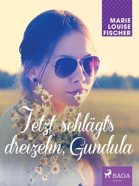 Marie Louise Fischer Jetzt schlägt's dreizehn, Gundula обложка книги