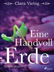 Clara Viebig - Eine Handvoll Erde