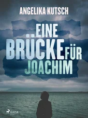 Angelika Kutsch - Eine Brücke für Joachim