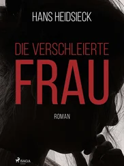 Hans Heidsieck - Die verschleierte Frau