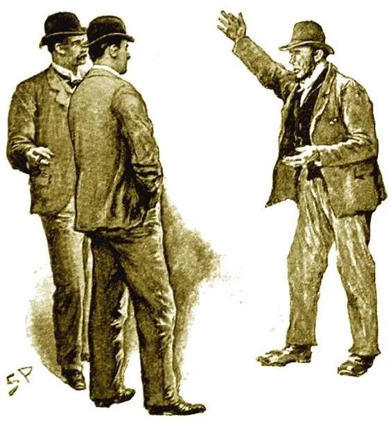 He gesticulated wildly and to me it seemed just possible that the police might - фото 35