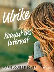 Marie Louise Fischer - Ulrike kommt ins Internat