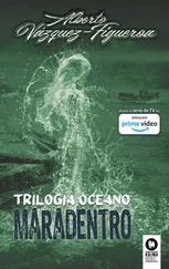 Alberto Vazquez-Figueroa - Trilogía Océano. Maradentro