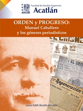 Laura Edith Bonilla de León Orden y progreso: Manuel Caballero y los géneros periodísticos обложка книги