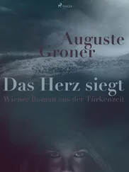 Auguste Groner - Das Herz siegt