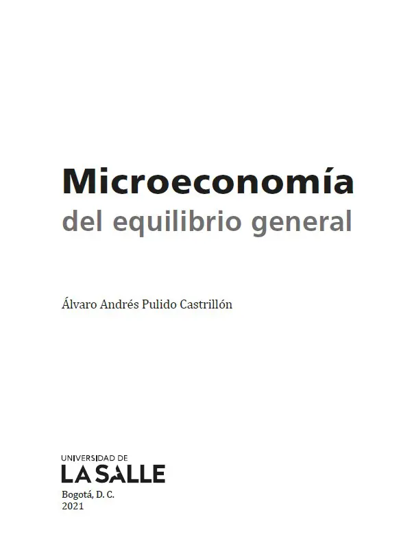 Pulido Castrillón Álvaro Andrés Microeconomía del equilibrio general Álvaro - фото 2
