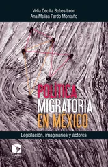 Velia Cecilia Bobes León - Política migratoria en México - Legislación, imaginarios y actores
