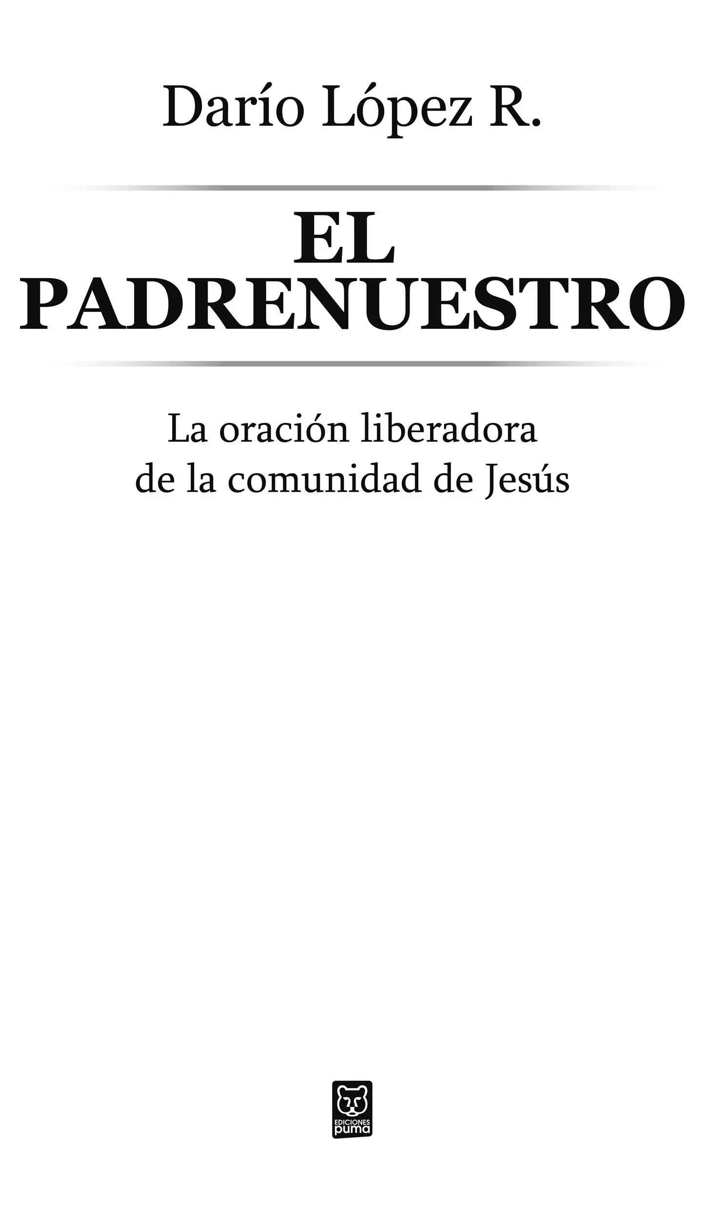 El Padrenuestro La oración liberadora de la comunidad de Jesús 2020 Darío - фото 2