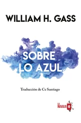 William Gass - Sobre lo azul