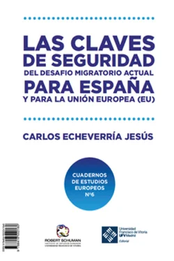 Jesús Carlos Echeverría Las claves de seguridad del desafío migratorio actual para España y para la Unión Europea обложка книги