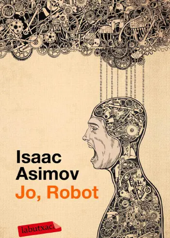 Portada de la traducció catalana de Jo Robot dIsaac Asimov Per a la - фото 6