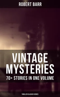 Robert Barr Vintage Mysteries - 70+ Stories in One Volume (Thriller Classics Collection) обложка книги