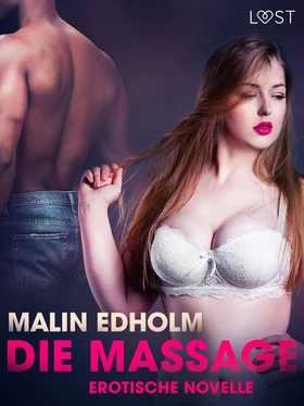 Malin Edholm Die Massage: Erotische Novelle обложка книги