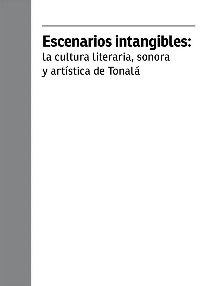 Escenarios intangibles la cultura literaria sonora y artística de Tonalá - изображение 1