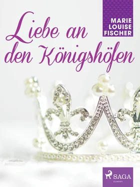 Marie Louise Fischer Liebe an den Königshöfen обложка книги