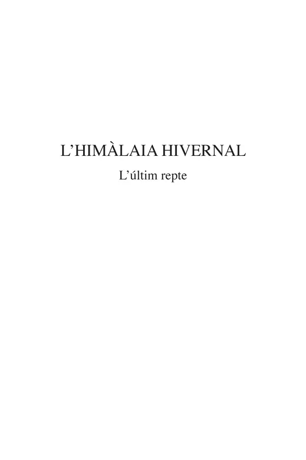 Títol original Lhiver en Himalaya lultime défi Edició original en llengua - фото 1