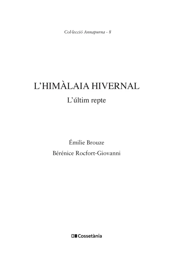 Títol original Lhiver en Himalaya lultime défi Edició original en llengua - фото 2