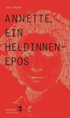 Anne Weber - Annette, ein Heldinnenepos
