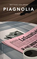 Matthias von Arnim - Piagnolia