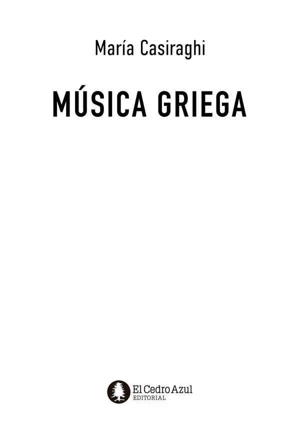 Casiraghi María Música Griega María Casiraghi 1a ed Florida El Cedro - фото 1