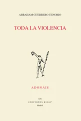 Abraham Guerrero Tenorio - Toda la violencia