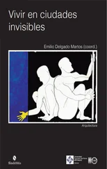Emilio Delgado Martos - Vivir en las ciudades invisibles