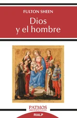 Fulton Sheen - Dios y el hombre