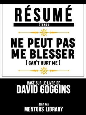 Mentors Library Résumé Etendu: Ne Peut Pas Me Blesser (Cant Hurt Me) - Basé Sur Le Livre De David Goggins обложка книги