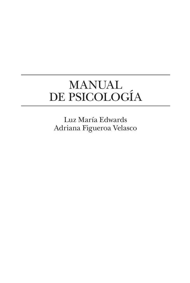 MANUAL DE PSICOLOGÍA Autor LUZ MARÍA EDWARDS GARCÍA HUIDOBRO ADRIANA - фото 1