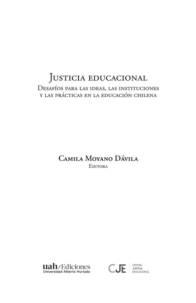 Justicia educacional Desafíos para las ideas las instituciones y las - фото 1