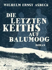 Wilhelm Ernst Asbeck - Die letzten Keiths auf Balumoog