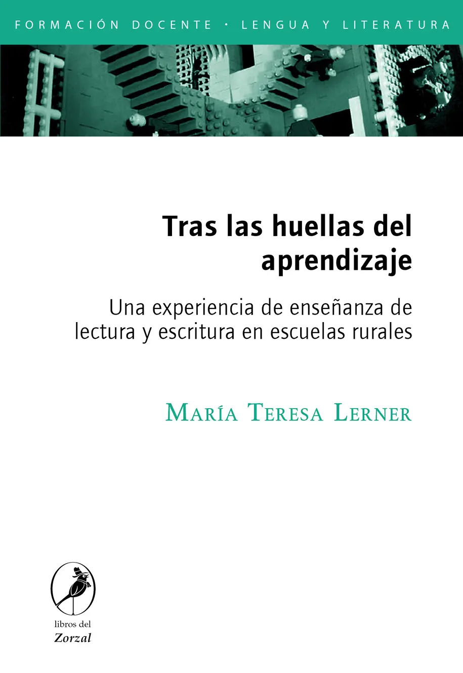 María Teresa Lerner comp Tras las huellas del aprendizaje Una experiencia de - фото 1