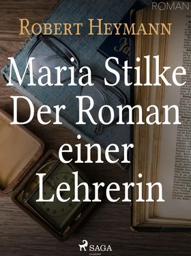 Robert Heymann Maria Stilke. Der Roman einer Lehrerin обложка книги
