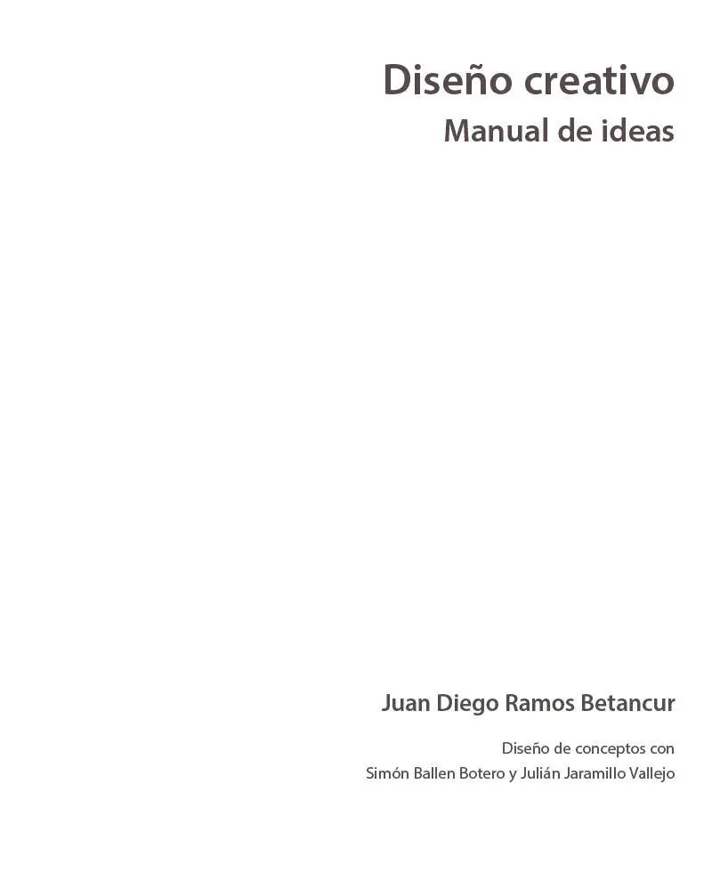 Ramos Betancur Juan Diego Diseño creativo manual de ideas Juan Diego Ramos - фото 1