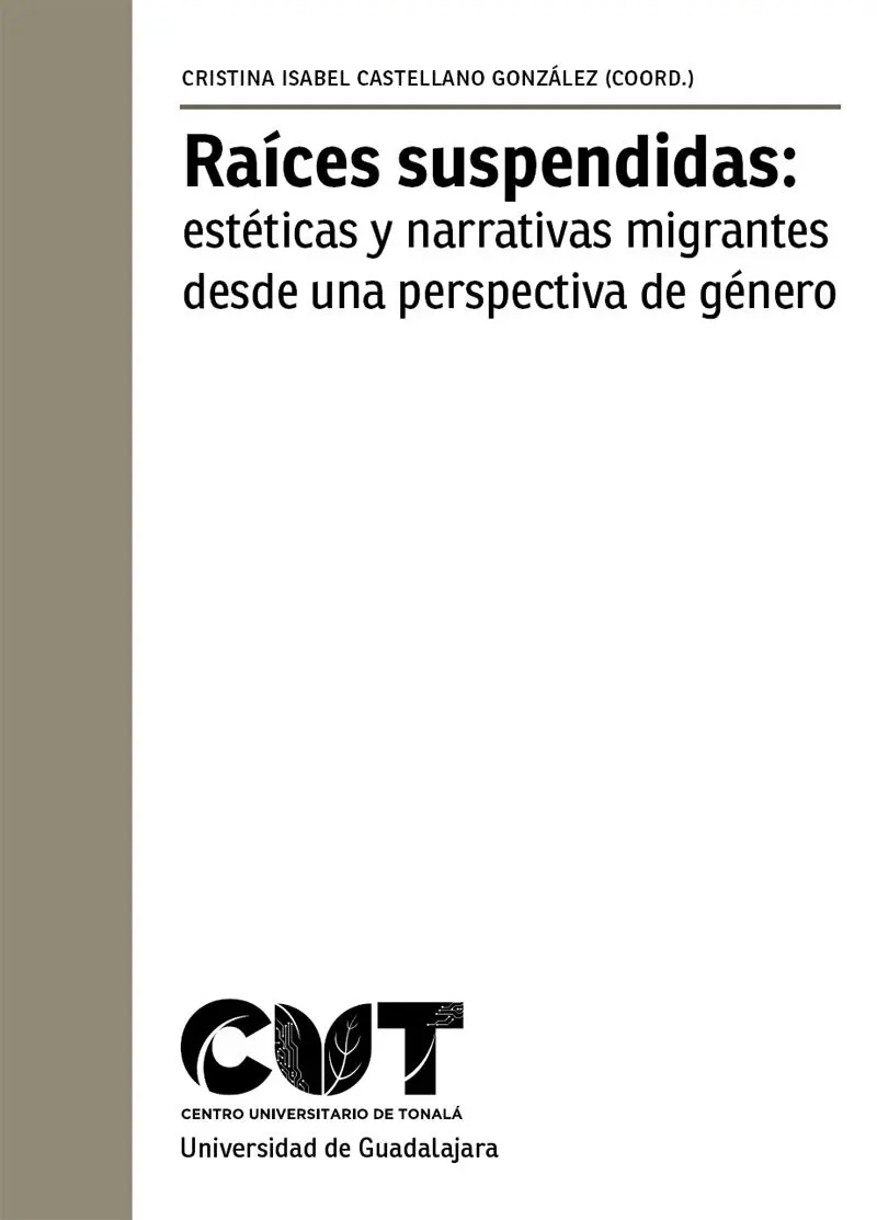 Raíces suspendidas estéticas y narrativas migrantes desde una perspectiva de género - изображение 2