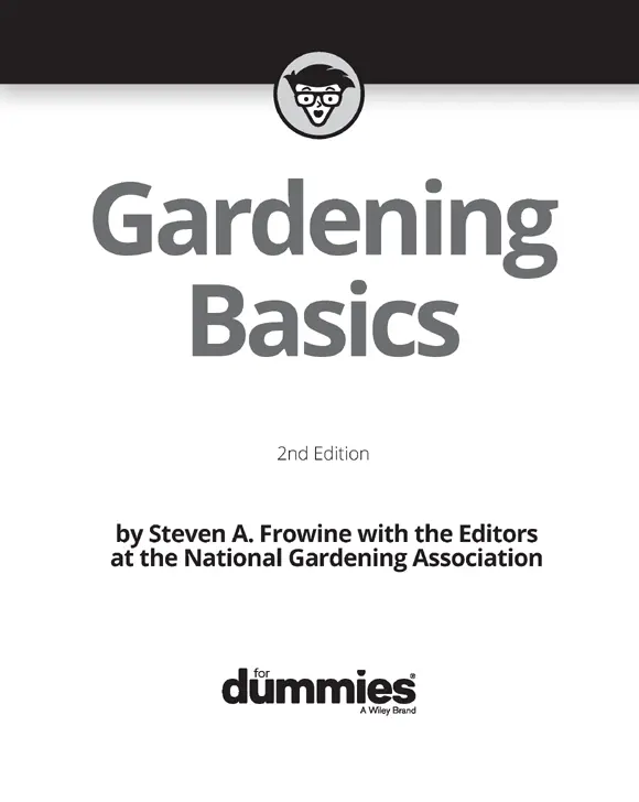 Gardening Basics For Dummies 2nd Edition Published by John Wiley Sons - фото 1
