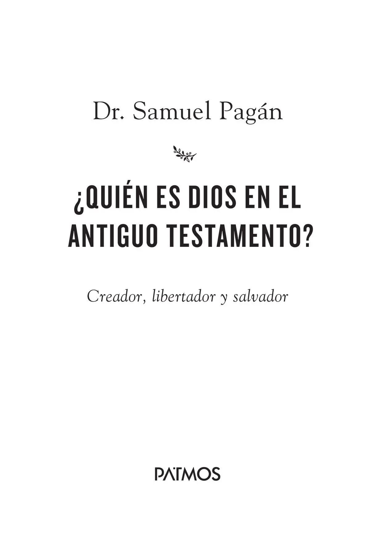 Quién es Dios en el Antiguo Testamento 2020 por Samuel Pagán Publicado por - фото 2