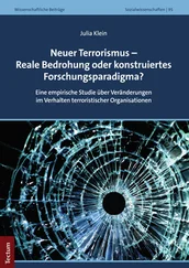 Julia Klein - Neuer Terrorismus – Reale Bedrohung oder konstruiertes Forschungsparadigma?