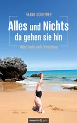 Frank Schiewer - Alles und Nichts – da gehen sie hin